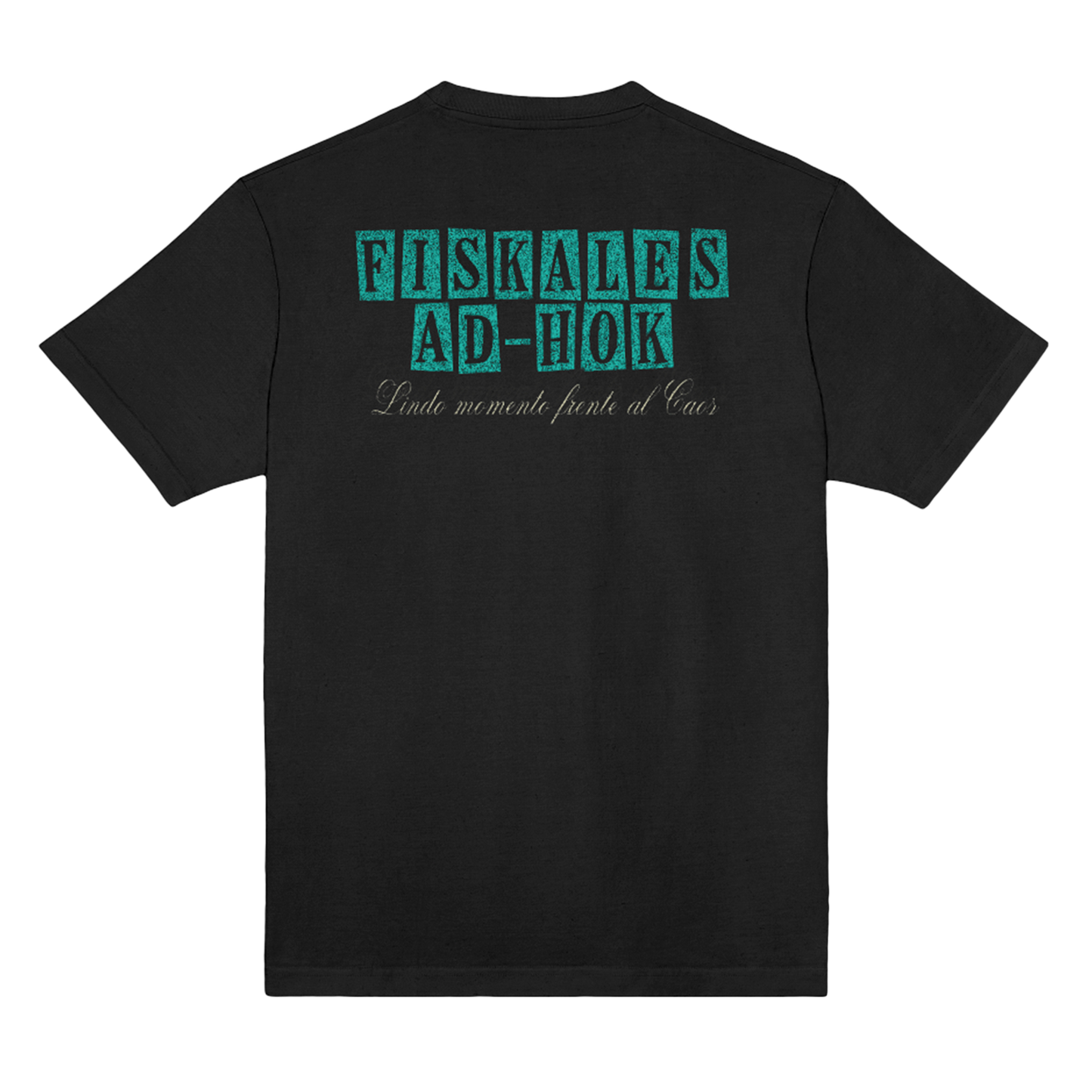 Polera Oficial Fiskales Ad-Hok - Lindo Momento Frente al Caos - Negro